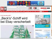 Bild zum Artikel: Für 750 000 Euro - „Beck's“-Schiff wird bei Ebay verscherbelt