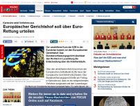 Bild zum Artikel: Bundesverfassungsgericht setzt Verfahren aus - Europäischer Gerichtshof soll über Euro-Rettung entscheiden