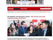 Bild zum Artikel: EU-Reaktion auf Schweizer Votum: 'Wir können das nicht widerspruchslos hinnehmen'