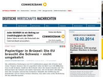 Bild zum Artikel: Papiertiger in Brüssel: Die EU braucht die Schweiz – nicht umgekehrt