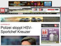 Bild zum Artikel: 0,9 Promille! - Polizei stoppt HSV-Sportchef Kreuzer