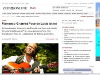 Bild zum Artikel: Spanien: 
			  Flamenco-Gitarrist Paco de Lucia ist tot