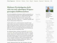 Bild zum Artikel: Büchner-Preisträgerin ekelt sich vor auf »abartigen Wegen« gezeugten Halbmenschen