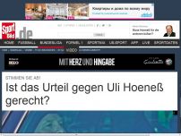 Bild zum Artikel: Ist das Urteil gegenUli Hoeneß gerecht? Bayern-Präsident Uli Hoeneß ist zu dreieinhalb Jahren Haft verurteilt worden. Ist das gerecht? Stimmen Sie ab! »