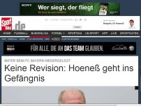 Bild zum Artikel: Keine Revision: Hoeneß geht ins Gefängnis! Uli Hoeneß akzeptiert seine Haftstrafe und tritt mit sofortiger Wirkung von seinen Ämtern beim FC Bayern zurück. »