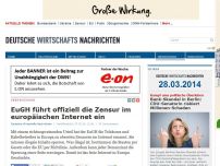 Bild zum Artikel: EuGH führt offiziell die Zensur im europäischen Internet ein