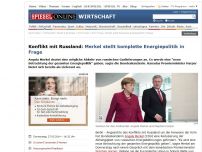 Bild zum Artikel: Konflikt mit Russland: Merkel stellt komplette Energiepolitik in Frage