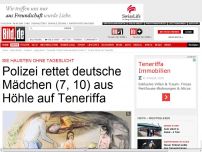 Bild zum Artikel: Sie hausten ohne Tageslicht - Deutsche Höhlen-Kinder auf Teneriffa befreit