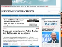 Bild zum Artikel: Tauschhandel: Russland und Iran umgehen den Dollar