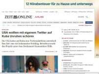 Bild zum Artikel: Enthüllung: 
			  USA wollten mit eigenem Twitter auf Kuba Unruhen schüren