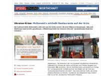 Bild zum Artikel: Ukraine-Krise: McDonald's schließt Burger-Restaurants auf der Krim