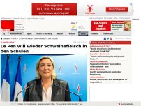 Bild zum Artikel: Le Pen will wieder Schweinefleisch in den Schulen