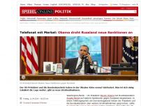 Bild zum Artikel: Telefonat mit Merkel: Obama droht mit neuen Russland-Sanktionen