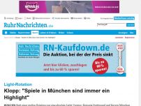 Bild zum Artikel: Klopp: 'Spiele in München sind für uns immer ein Highlight'