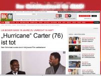 Bild zum Artikel: Boxer und Polit-Aktivist - „Hurricane“ Carter (76) ist tot