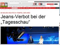 Bild zum Artikel: Im neuen Hightech-Tempel - Jeans-Verbot bei der „Tagesschau“