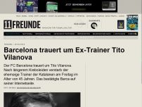 Bild zum Artikel: Barcelona trauert um Ex-Trainer Tito Vilanova