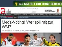 Bild zum Artikel: Mega-Voting! Wer soll mit zur WM? Machen Sie mit beim großen Voting: Welche 23 Spieler soll Bundestrainer Joachim Löw mit zur WM nach Brasilien nehmen? »