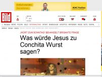 Bild zum Artikel: „Wort zum Sonntag“ - Was würde Jesus zu Conchita Wurst sagen?