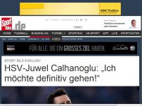 Bild zum Artikel: HSV-Juwel Calhanoglu: „Ich möchte definitiv gehen!“ Er sollte das Aushängeschild der Hamburger werden. Doch nun will HSV-Star Hakan Calhanoglu den Klub trotz Vertrages bis 2018 in jedem Fall verlassen. »