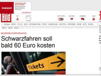 Bild zum Artikel: Bußgeld-Erhöhung - Schwarzfahren soll bald 60 Euro kosten