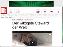 Bild zum Artikel: Der witzigste Steward der Welt