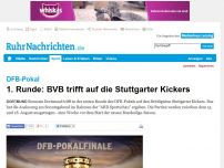 Bild zum Artikel: 1. Runde: BVB trifft auf die Stuttgarter Kickers
