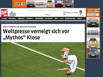 Bild zum Artikel: Weltpresse verneigt sich vor „Mythos“ Klose Von England bis Spanien, von Holland bis Italien – die Sport-Welt zieht den Hut vor WM-„Opa“ Miroslav Klose. Die internationalen Pressestimmen! »