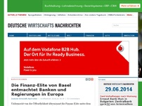 Bild zum Artikel: Die Finanz-Elite von Basel entmachtet Banken und Regierungen in Europa