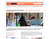 Bild zum Artikel: Gerichtshof für Menschenrechte: Frankreichs Burka-Verbot für rechtens erklärt