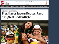Bild zum Artikel: Brasilianer feuern Deutsche an: „Nett und höflich“ Unterstützung für den DFB: Viele Brasilianer wollen im Finale das deutsche Team anfeuern. Nicht nur, damit Erzrivale Argentinien nicht im Maracana triumphiert. »