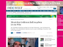 Bild zum Artikel: Bester WM-Spieler: Messi den Goldenen Ball zu geben ist ein Witz
