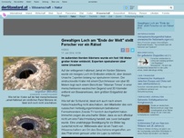 Bild zum Artikel: Nord-Sibierien - Gewaltiges Loch am 'Ende der Welt' stellt Forscher vor ein Rätsel