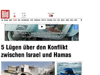 Bild zum Artikel: Nahost-Konflikt - 5 Lügen über den Konflikt von Israel und Hamas