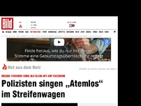 Bild zum Artikel: Polizisten singen „Atemlos“