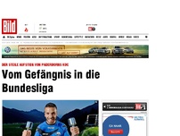 Bild zum Artikel: Koc' steiler Aufstieg - Vom Gefängnis in die Bundesliga