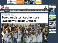 Bild zum Artikel: Europameister! Auch unsere „Kleinen“ sind die Größten Vor knapp drei Wochen holte die deutsche Nationalmannschaft den WM-Titel – jetzt legten die U19-Junioren des DFB mit dem EM-Titel nach! »