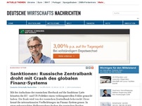 Bild zum Artikel: Sanktionen: Russische Zentralbank droht mit Crash des globalen Finanz-Systems