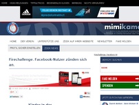 Bild zum Artikel: Firechallenge. Facebook-Nutzer zünden sich an.