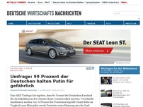 Bild zum Artikel: Umfrage: 99 Prozent der Deutschen halten Putin für gefährlich