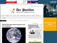 Bild zum Artikel: Stiftung Warentest benotet Planeten Erde mit 'Mangelhaft'