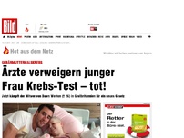 Bild zum Artikel: Ärzte verweigern junger Frau Krebs-Test – tot!