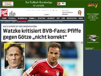 Bild zum Artikel: Watzke kritisiert Fans: Pfiffe gegen Götze „nicht korrekt“ Hans-Joachim Watzke hat die BVB-Fans für die Pfiffe gegen Mario Götze beim Supercup kritisiert und fordert beim nächsten Mal einen besseren Empfang. »