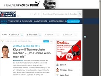 Bild zum Artikel: Klose will Trainerschein machen – „Im Fußball weiß man nie“