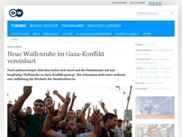 Bild zum Artikel: Neue Waffenruhe im Gaza-Konflikt vereinbart