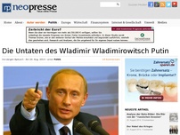 Bild zum Artikel: Die Untaten des Wladimir Wladimirowitsch Putin