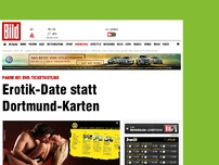 Bild zum Artikel: BVB-Panne - Erotik-Date statt Dortmund-Karten