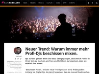 Bild zum Artikel: Neuer Trend:  Warum immer mehr Profi-DJs beschissen mixen.
