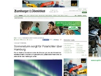 Bild zum Artikel: Naturspektakel: Sonnensturm sorgt für Polarlichter über Hamburg