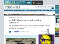 Bild zum Artikel: 'Welt'-Nachtblog: ++ US-Hubschrauber verirren sich in Polen ++